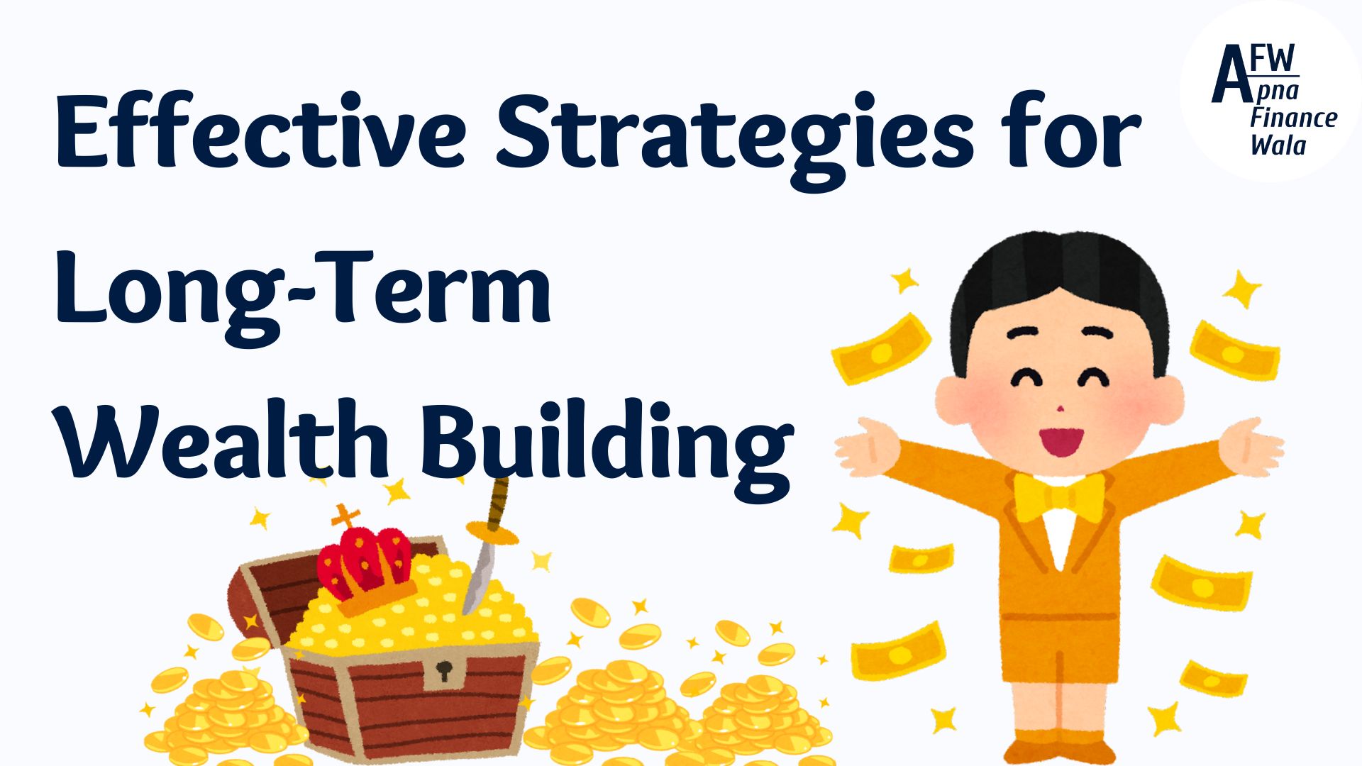 Effective Strategies for Long-Term Wealth Building